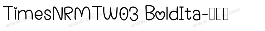 TimesNRMTW03 BoldIta字体转换